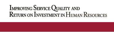 Improving Service Quality and Return on Investment in Human Resources